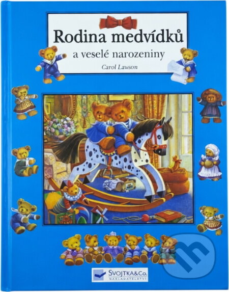 Kniha: Rodina medvídků a veselé narozeniny (Carol Lawson). , 2005 Kniha: Rodina medvídků a veselé narozeniny (Carol Lawson). , 2005