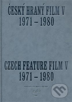 Kniha: Český hraný film V. / Czech Feature Film V. (Národní filmový archiv). Národní filmový archiv, 2007 Kniha: Český hraný film V. / Czech Feature Film V. (Národní filmový archiv). Národní filmový archiv, 2007