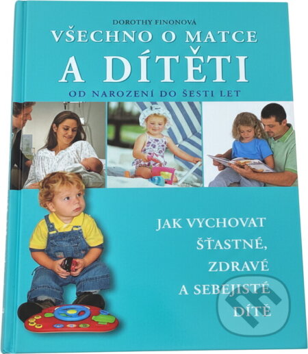 Kniha: Všechno o matce a dítěti (Dorothy Einonová). Junior, 2001 Kniha: Všechno o matce a dítěti (Dorothy Einonová). Junior, 2001