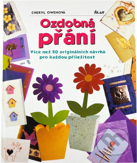 Kniha: Ozdobná přání (Cheryl Owenová). Ikar CZ, 2004 Kniha: Ozdobná přání (Cheryl Owenová). Ikar CZ, 2004
