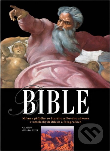 Kniha: Bible (Gianni Guadalupi). Ottovo nakladatelství, 2004 Kniha: Bible (Gianni Guadalupi). Ottovo nakladatelství, 2004