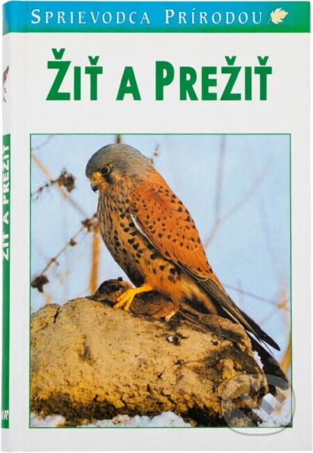 Kniha: Žiť a prežiť v prírode (Josef Reichholf). Ikar, 1999 Kniha: Žiť a prežiť v prírode (Josef Reichholf). Ikar, 1999