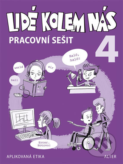 Kniha: Lidé kolem nás 4 - Pracovní sešit (Alter). Alter, 2011 Kniha: Lidé kolem nás 4 - Pracovní sešit (Alter). Alter, 2011