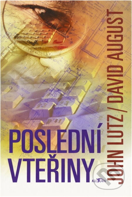 Kniha: Poslední vteřiny (David August a John Lutz). Alpress, 1999 Kniha: Poslední vteřiny (David August a John Lutz). Alpress, 1999