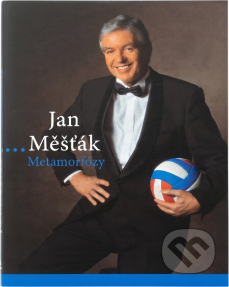 Kniha: Metamorfózy (Jan Měšťák). , 2007 Kniha: Metamorfózy (Jan Měšťák). , 2007
