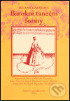 Kniha: Barokní taneční formy (Helena Kazárová). Akademie múzických umění, 2005 Kniha: Barokní taneční formy (Helena Kazárová). Akademie múzických umění, 2005