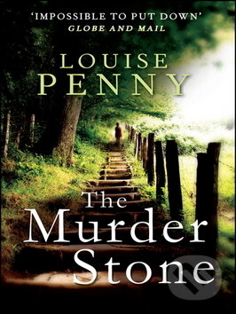 Kniha: The Murder Stone (Louise Penny). Sphere, 2014 Kniha: The Murder Stone (Louise Penny). Sphere, 2014