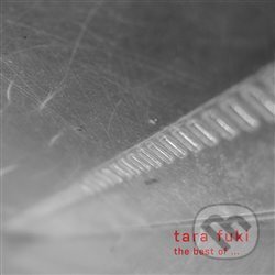 Hudobné CD: Tara Fuki: The Best of Tara Fuki (Indies Scope). Indies Scope, 2015 Hudobné CD: Tara Fuki: The Best of Tara Fuki (Indies Scope). Indies Scope, 2015