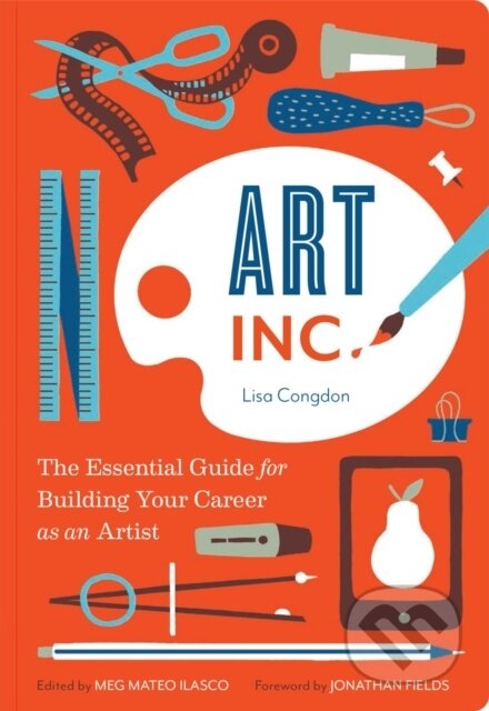 Kniha: Art Inc. (Lisa Congdon a Meg Mateo Iiasco). Chronicle Books, 2014 Kniha: Art Inc. (Lisa Congdon a Meg Mateo Iiasco). Chronicle Books, 2014
