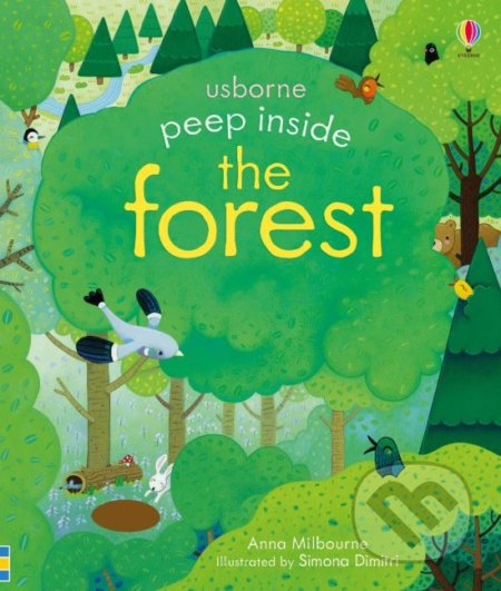 Kniha: Peep Inside the Forest (Anna Milbourne). Usborne, 2019 Kniha: Peep Inside the Forest (Anna Milbourne). Usborne, 2019