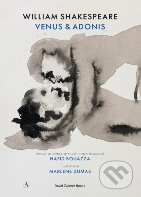 Kniha: Venus and Adonis (William Shakespeare). David Zwirner Books, 2019 Kniha: Venus and Adonis (William Shakespeare). David Zwirner Books, 2019