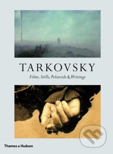 Kniha: Tarkovsky (Thames & Hudson). Thames & Hudson, 2019 Kniha: Tarkovsky (Thames & Hudson). Thames & Hudson, 2019