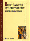 Kniha: Deset významných idejí církevních dějin (Mark Shaw). Centrum pro studium demokracie a kultury, 2001 Kniha: Deset významných idejí církevních dějin (Mark Shaw). Centrum pro studium demokracie a kultury, 2001