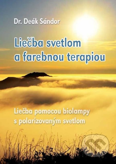 Kniha: Liečba svetlom a farebnou terapiou (Sándor Deák). MediLight, 2019 Kniha: Liečba svetlom a farebnou terapiou (Sándor Deák). MediLight, 2019