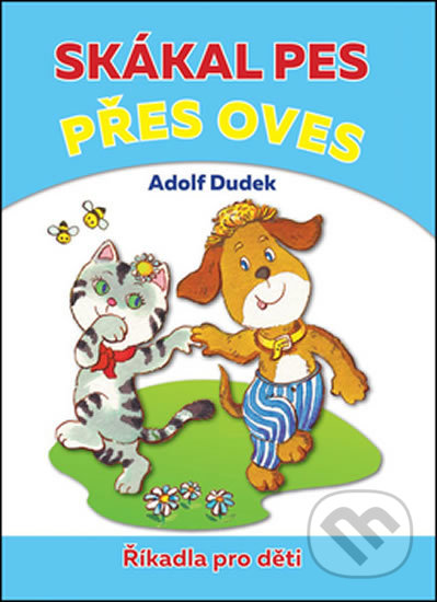 Kniha: Skákal pes přes oves (Adolf Dudek). Bookmedia, 2016 Kniha: Skákal pes přes oves (Adolf Dudek). Bookmedia, 2016