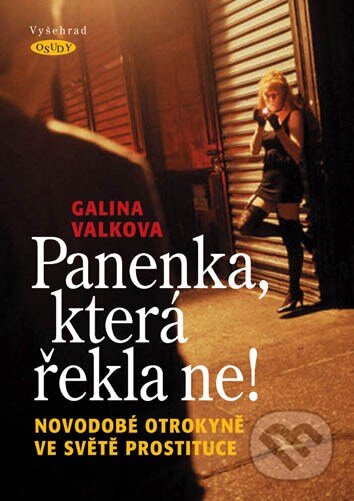 Kniha: Panenka, která řekla ne! (Galina Valkova). Vyšehrad, 2008 Kniha: Panenka, která řekla ne! (Galina Valkova). Vyšehrad, 2008