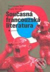 Kniha: Současná francouzská literatura (Bruno Vercier a Dominique Viart). Garamond, 2008 Kniha: Současná francouzská literatura (Bruno Vercier a Dominique Viart). Garamond, 2008