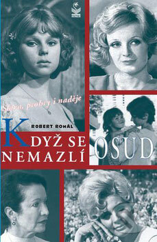 Kniha: Když se osud nemazlí (Robert Rohál). Petrklíč, 2008 Kniha: Když se osud nemazlí (Robert Rohál). Petrklíč, 2008