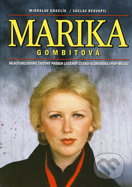 Kniha: Marika Gombitová (Miroslav Graclík a Václav Nekvapil). XYZ, 2008 Kniha: Marika Gombitová (Miroslav Graclík a Václav Nekvapil). XYZ, 2008