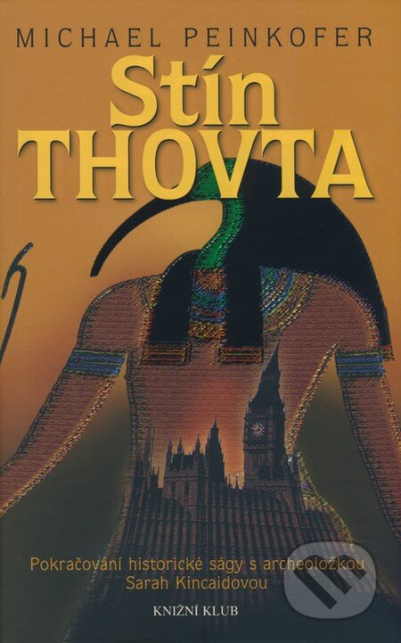 Kniha: Stín Thovta (Michael Peinkofer). Knižní klub, 2008 Kniha: Stín Thovta (Michael Peinkofer). Knižní klub, 2008