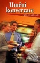 Kniha: Umění konverzace (Frank Naumann). Portál, 2008 Kniha: Umění konverzace (Frank Naumann). Portál, 2008