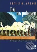 Kniha: Lži na pohovce (Irvin D. Yalom). Portál, 2008 Kniha: Lži na pohovce (Irvin D. Yalom). Portál, 2008