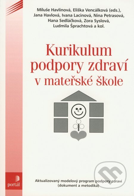 Kurikulum podpory zdraví v mateřské škole - Miluše Havlínová, Eliška Vencálková, Jana Havlová, Portál, 2006