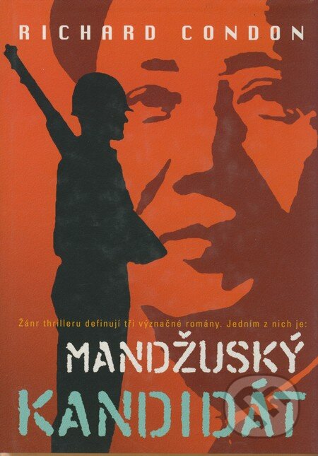 Kniha: Mandžuský kandidát (Richard Condon). BB/art, 2004 Kniha: Mandžuský kandidát (Richard Condon). BB/art, 2004