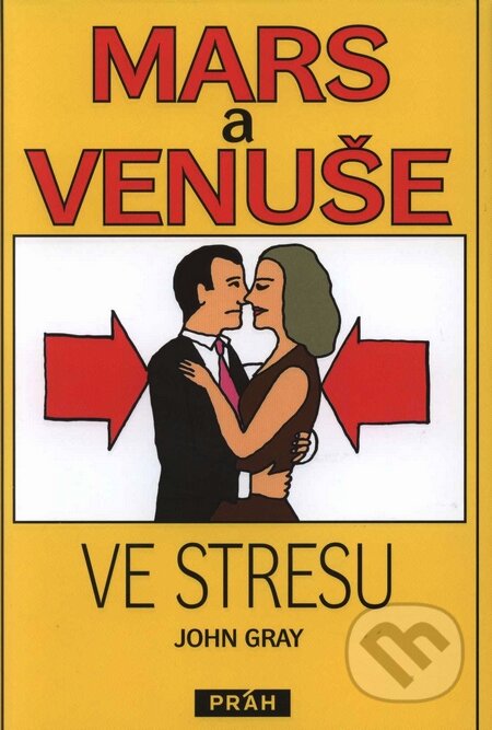 Kniha: Mars a Venuše ve stresu (John Gray). Práh Kniha: Mars a Venuše ve stresu (John Gray). Práh