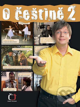 Kniha: O češtině 2 (Autorský kolektiv). Česká televize, 2008 Kniha: O češtině 2 (Autorský kolektiv). Česká televize, 2008