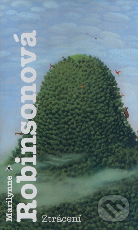 Kniha: Ztrácení (Marilynne Robinson). Argo, 2008 Kniha: Ztrácení (Marilynne Robinson). Argo, 2008