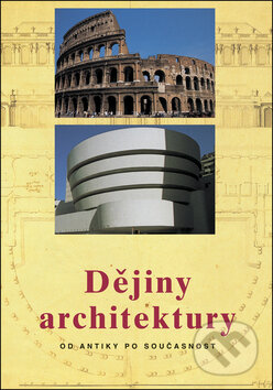 Kniha: Dějiny architektury (Jan Gympel). Slovart CZ, 2008 Kniha: Dějiny architektury (Jan Gympel). Slovart CZ, 2008