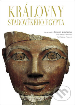 Královny starověkého Egypta - Rosanna Pirelli a kol., Slovart CZ, 2008