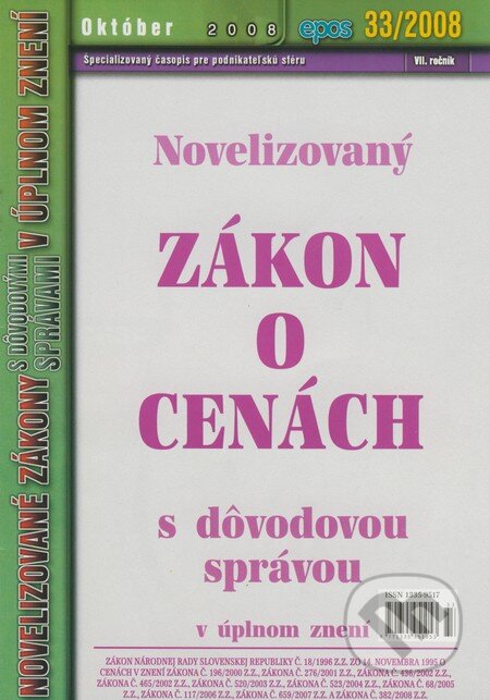 Novelizovaný Zákon o cenách 33/2008 (Epos). Epos, 2008 Novelizovaný Zákon o cenách 33/2008 (Epos). Epos, 2008