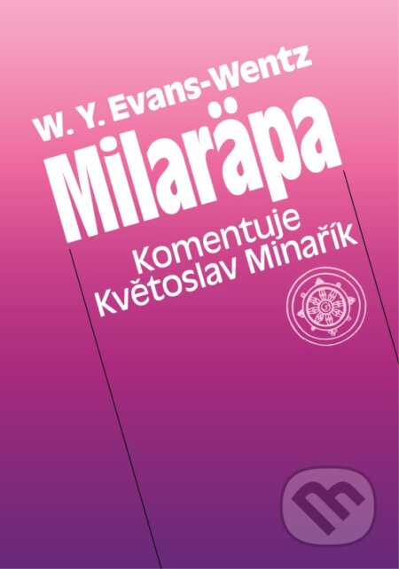 Kniha: Milaräpa (W.Y. Evans-Wentz). Canopus, 1999 Kniha: Milaräpa (W.Y. Evans-Wentz). Canopus, 1999