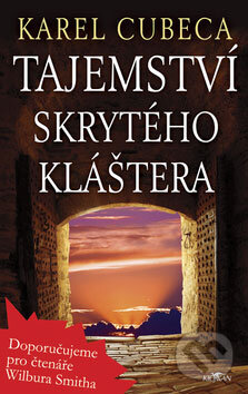 Kniha: Tajemství skrytého kláštera (Karel Cubeca). Alpress, 2008 Kniha: Tajemství skrytého kláštera (Karel Cubeca). Alpress, 2008