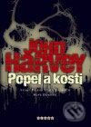 Kniha: Popel a kosti (John Harvey). BB/art, 2008 Kniha: Popel a kosti (John Harvey). BB/art, 2008