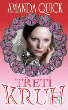 Kniha: Třetí kruh (Amanda Quick). Baronet, 2008 Kniha: Třetí kruh (Amanda Quick). Baronet, 2008