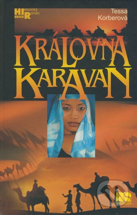 Kniha: Královna karavan (Tessa Korber). NS Svoboda, 2008 Kniha: Královna karavan (Tessa Korber). NS Svoboda, 2008