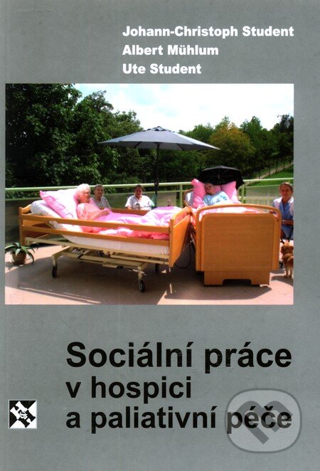 Kniha: Sociální práce v hospici a paliativní péče (Albert Mühlum a Johann-Christoph Student). H&H, 2006 Kniha: Sociální práce v hospici a paliativní péče (Albert Mühlum a Johann-Christoph Student). H&H, 2006
