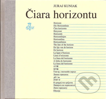 Kniha: Čiara horizontu (Juraj Kuniak). Skalná ruža, 2008 Kniha: Čiara horizontu (Juraj Kuniak). Skalná ruža, 2008