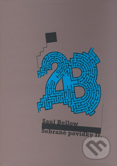Kniha: Sebrané povídky II. (Saul Bellow). Volvox Globator, 2008 Kniha: Sebrané povídky II. (Saul Bellow). Volvox Globator, 2008