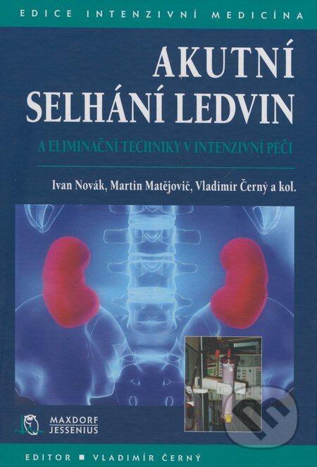 Kniha: Akutní selhání ledvin a eliminační techniky v intenzivní péči (Ivan Novák, Martin Matějovič, Vladimír Černý a kolektív). Maxdorf, 2008 Kniha: Akutní selhání ledvin a eliminační techniky v intenzivní péči (Ivan Novák, Martin Matějovič, Vladimír Černý a kolektív). Maxdorf, 2008