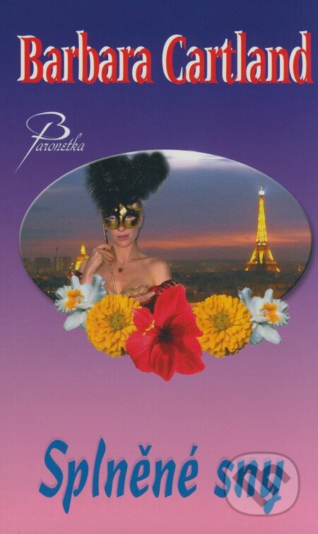 Kniha: Splněné sny (Barbara Cartland). Baronet, 2008 Kniha: Splněné sny (Barbara Cartland). Baronet, 2008