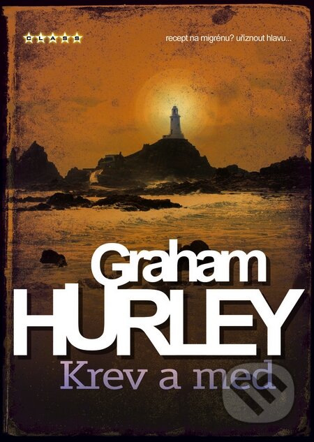 Kniha: Krev a med (Graham Hurley). BB/art, 2008 Kniha: Krev a med (Graham Hurley). BB/art, 2008