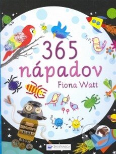 Kniha: 365 nápadov (Fiona Wattová). Svojtka&Co., 2008 Kniha: 365 nápadov (Fiona Wattová). Svojtka&Co., 2008