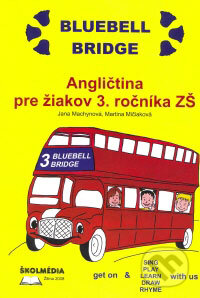 Bluebell Bridge 3 - Jana Machynová, Martina Mičiaková, Školmédia, 2008