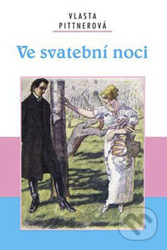 Kniha: Ve svatební noci (Vlasta Pittnerová). Akcent, 2008 Kniha: Ve svatební noci (Vlasta Pittnerová). Akcent, 2008