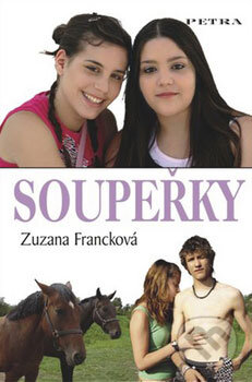 Kniha: Soupeřky (Zuzana Francková). Petra, 2008 Kniha: Soupeřky (Zuzana Francková). Petra, 2008