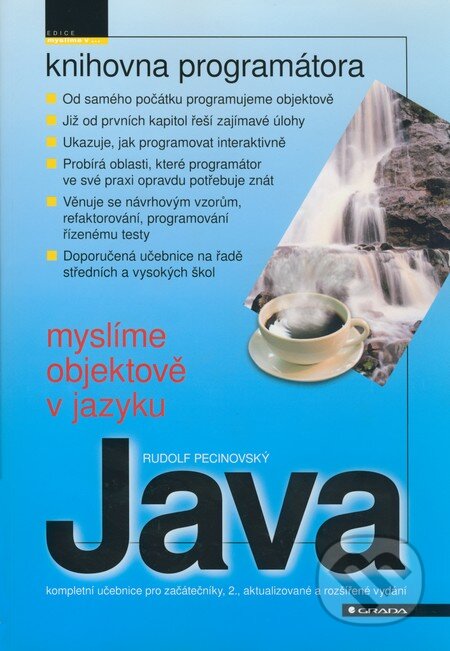 Kniha: Myslíme objektově v jazyku Java (Rudolf Pecinovský). Grada, 2008 Kniha: Myslíme objektově v jazyku Java (Rudolf Pecinovský). Grada, 2008